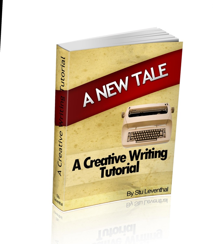 Book Cover for A New Tale by Stu Leventhal A Creatve Writing Tutorial. With this Writing Instruction Book and this Accompanying Website full of Writing Tips, you will Learn to Write Better.